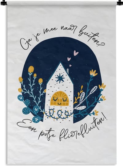 Wandkleed - Wanddoek - Ga je mee naar buiten? - Spreuken - Quotes - 120x180 cm - Wandtapijt