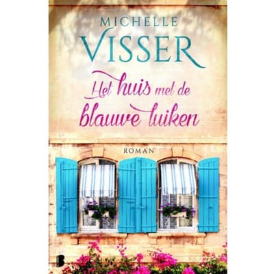 Het Huis Met De Blauwe Luiken - Michelle Visser
