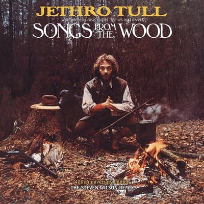 Songs From The Wood (40th) - Jethro Tull