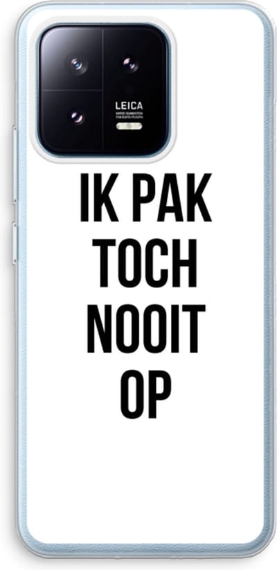 Case Company® - Hoesje geschikt voor Xiaomi 13 Pro hoesje - Ik pak nooit op - Soft Cover Telefoonhoesje - Bescherming aan alle Kanten en Schermrand