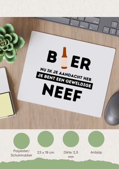 Akyol - bier, nu ik je aandacht heb je bent een geweldige neef Muismat - Neef - de beste neef - verjaardagscadeau - verjaardag - cadeau - cadeautje voor neef - neef artikelen - kado - geschenk - gift - 23 bij 19 cm