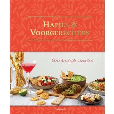 Hapjes & Voorgerechten-200 Recepten - 200 Recepten - Carla Bardi