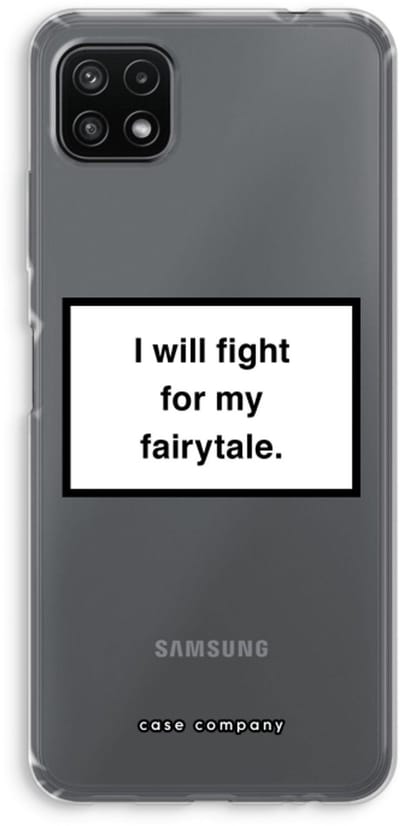 Case Company® - Hoesje geschikt voor Samsung Galaxy A22 5G hoesje - Fight for my fairytale - Soft Cover Telefoonhoesje - Bescherming aan alle Kanten en Schermrand