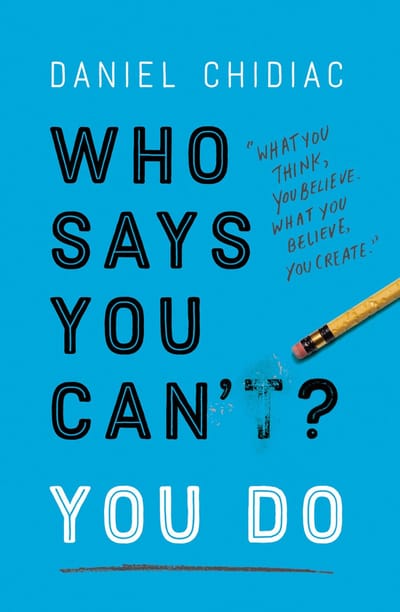 Who Says You Can'T? You Do - Chidiac, Daniel