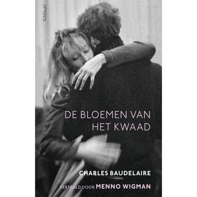 De Bloemen Van Het Kwaad - Charles Baudelaire