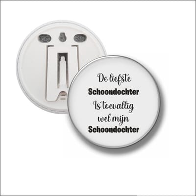 Button Met Clip 58 MM - De Liefste Schoondochter Is Toevalig Wel Mijn Schoondochter