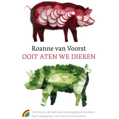Ooit Aten We Dieren - Roanne van Voorst