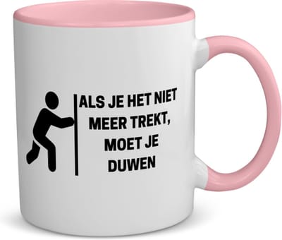 Akyol - als je het niet meer trekt, moet je duwen koffiemok - theemok - roze - Collega - collega - grappige tekst - 350 ML inhoud