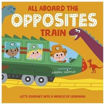 All Aboard The Opposites Train - Oxford Children's Books