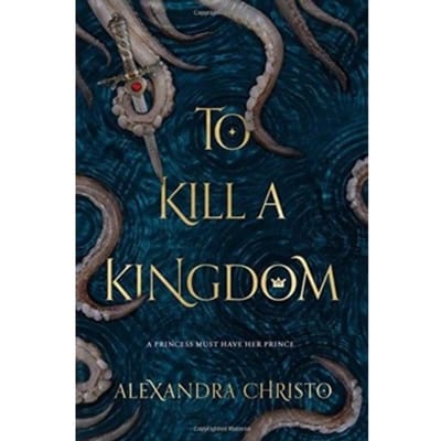 To Kill A Kingdom - ALEXANDRA CHRISTO