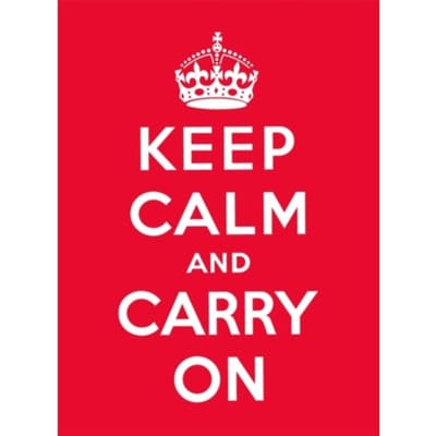 Keep Calm And Carry On