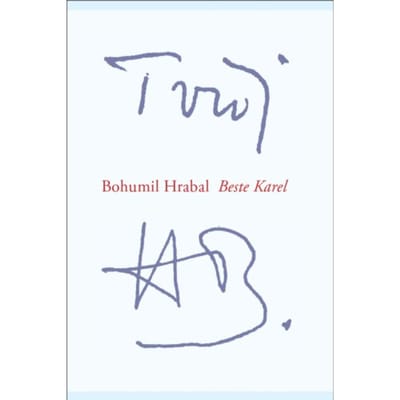 Beste Karel - Bohumil Hrabal