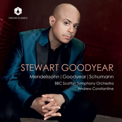 Stewart Goodyear, BBC Scottish Symphony Orchestra, Andrew Constantine - Stewart Goodyear: Mendelssohn/Goodyear/Schumann (CD)