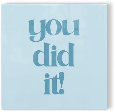 Tegeltje You did it - blauw - tegeltje felicitatie - tegeltje met tekst