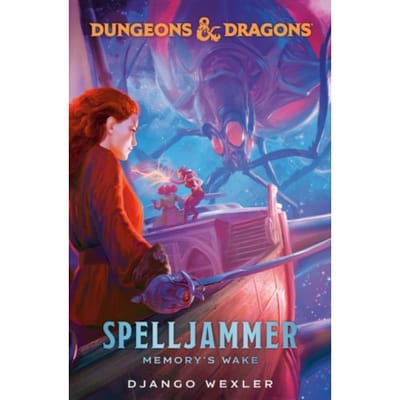 Dungeons & Dragons: Spelljammer: Memory's Wake - Dungeons & Dragons - Django Wexler