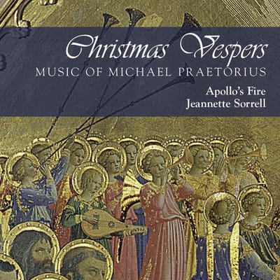 Apollo's Fire Baroque Orchestra, Jeannette Sorrell - Christmas Vespers: Music Of Michael Praetorius (CD)