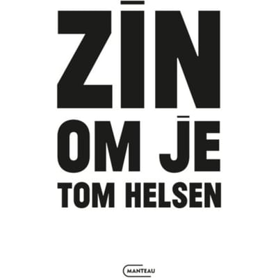 Zin Om Je Tom Helsen - Tom Helsen