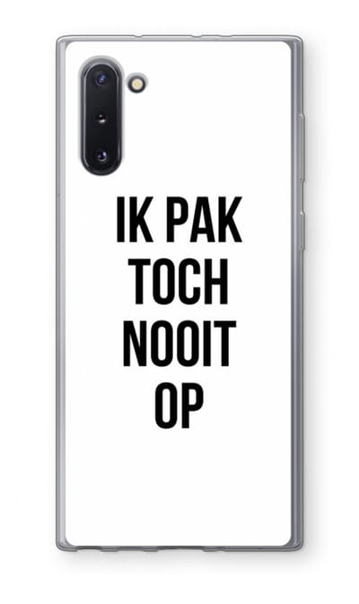Case Company® - Hoesje geschikt voor Samsung Galaxy Note 10 hoesje - Ik pak nooit op - Soft Cover Telefoonhoesje - Bescherming aan alle Kanten en Schermrand