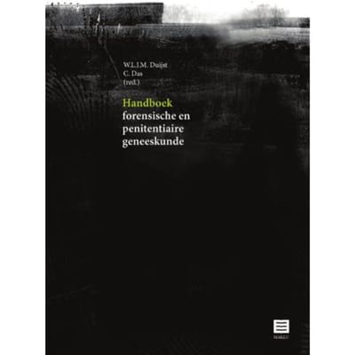 Handboek Forensische En Penitentiaire Geneeskunde