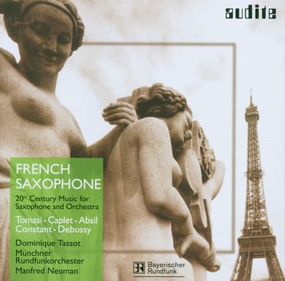 Dominique Tassot, Münchner Rundfunkorchester, Manfred Neuman - French Saxophone - 20th Century Music For Saxophone & Orchestra (CD)
