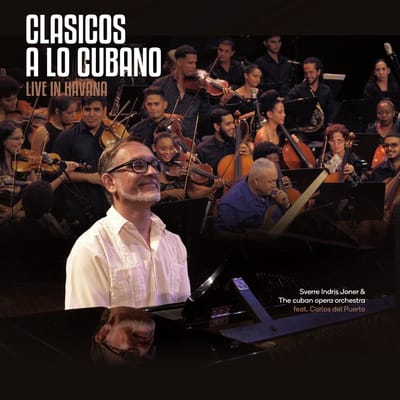 Sverre Indris Joner, Carlos Del Puerto & The Cuban Opera Orchestra - Classicos A Lo Cubano: Live In Havana (CD)