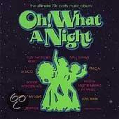 Oh! What A Night