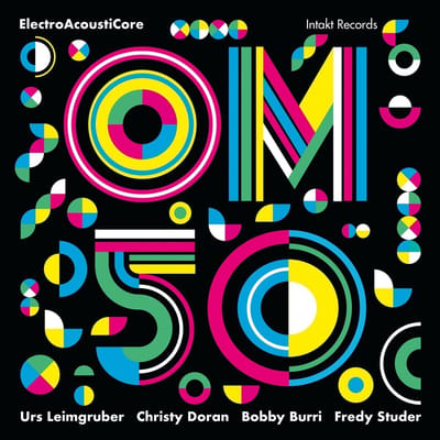 OM, Urs Leimgruber, Christy Doran - Om 50 (CD)