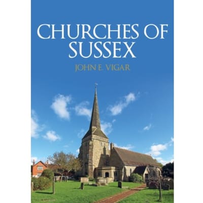 Churches Of Sussex - Churches Of ... - John E. Vigar