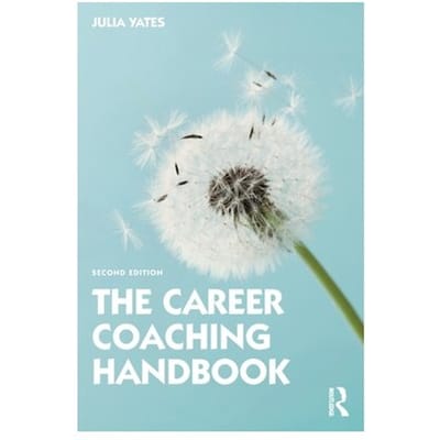 The Career Coaching Handbook - Yates, Julia (University of East