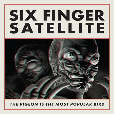 Six Finger Satellite - The Pigeon Is The Most Popular Bird (CD) (Remastered)