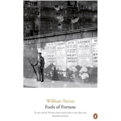Fools Of Fortune - William Trevor