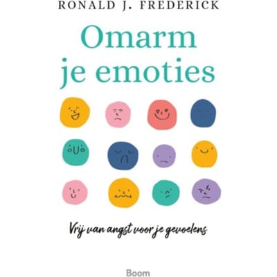 Omarm Je Emoties - Ronald J. Frederick