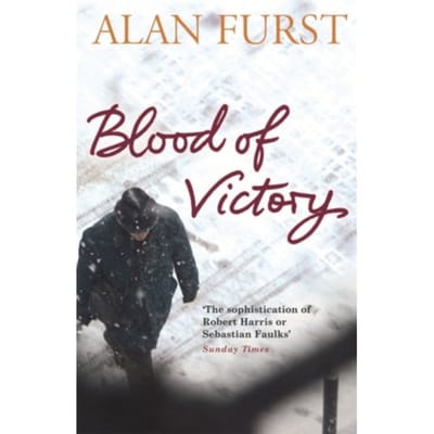 Blood Of Victory - Alan Furst