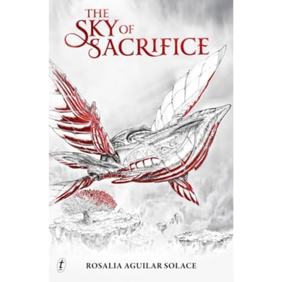 The Sky Of Sacrifice - Book Of Wisdom Trilogy - Rosalia Aguilar Solace