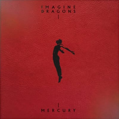 Mercury - Acts 1 & 2 - Imagine Dragons