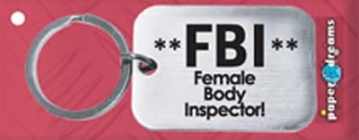 Paper Dreams | RVS Sleutelhanger | **FBI** Female Body Inspector!