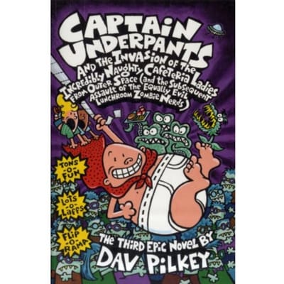 Captain Underpants And The Invasion Of The Incredibly Naughty Cafeteria Ladies From Outer - Dav Pilkey