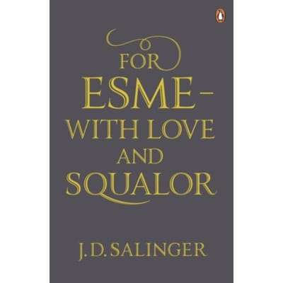 For Esme - With Love And Squalor - J. D. Salinger