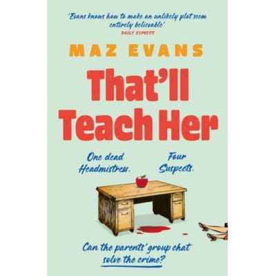 That'Ll Teach Her - Maz Evans