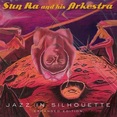 Sun Ra Arkestra - Jazz In Silhouette (2 LP) (Deluxe Edition)