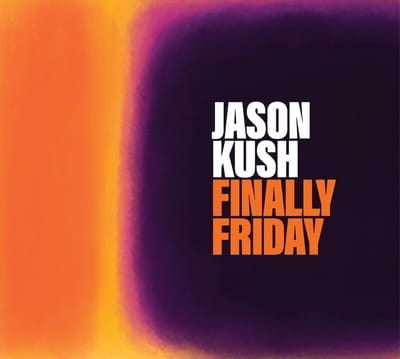 Jason Kush - Finally Friday (CD)