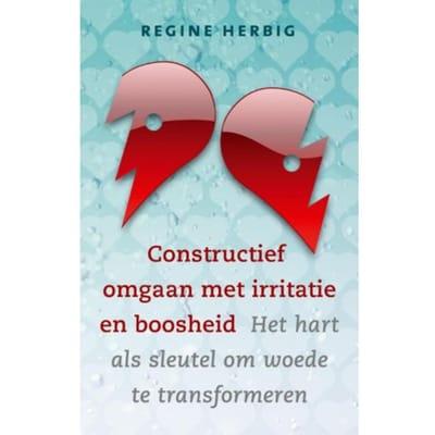Constructief Omgaan Met Irritatie En Boosheid - Regine Herbig