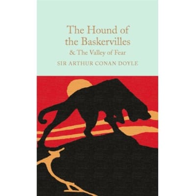 The Hound Of The Baskervilles & The Valley Of Fear - Arthur Conan Doyle
