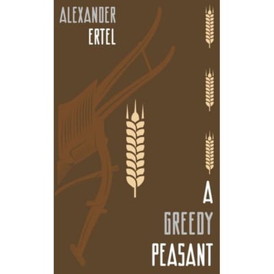 A Greedy Peasant - Zephyr Books - Alexander Ertel