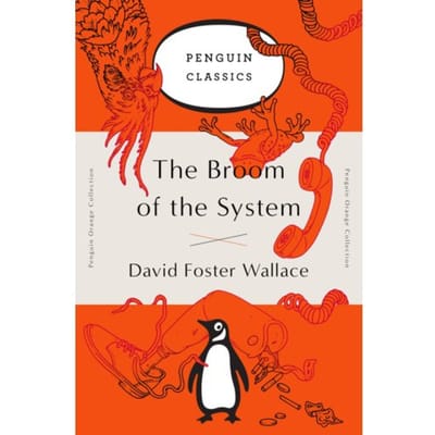 Broom Of The System - Penguin Orange Collection - David Foster Wallace