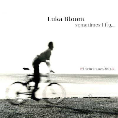 Sometimes Fly - Luka Bloom