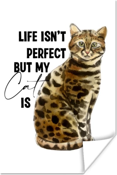 Poster Life isn't perfect but my cat is - Spreuken - Quotes - Katten - 120x180 cm XXL