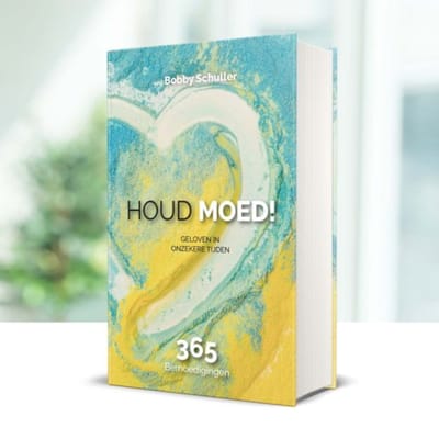 Houd Moed! - Bobby Schuller