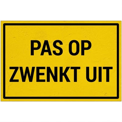 Pas op zwenkt uit bord | Sign Again materiaal | 18 x 12 cm