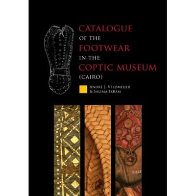 Catalogue Of The Footwear In The Coptic Museum (Cairo) - Andre Veldmeijer